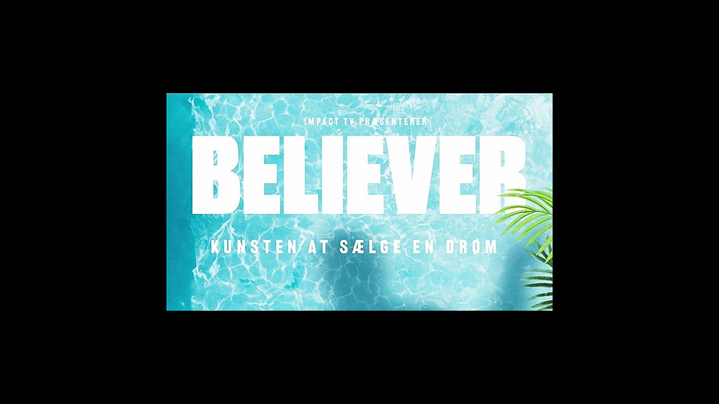 Believer Kunsten at sælge en-drøm / How to Sell a Dream - Kim Madsen Film - Forever Living Products & Network Marketing / Multi-Level Marketing